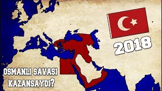 Osmanlı Birinci Dünya Savaşını Kazansaydı [upl. by Atinyl]