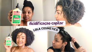 RESENHA ACIDIFICANTE CAPILAR DENSIDADE LOLA COSMÉTICS  ACIDIFICAÇÃO CABELO CRESPO [upl. by Hairakcaz693]