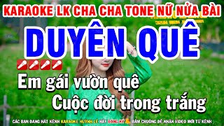 Karaoke Liên Khúc Nhạc Sống Cha Cha Tone Nữ  Thuyền Hoa  Duyên Quê [upl. by Riem443]