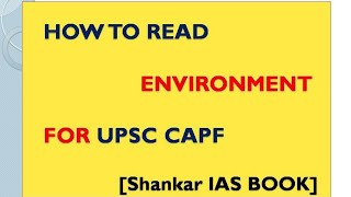 How to read Shankar IAS environment for UPSC CAPF by Swapnil walunj [upl. by Yla]