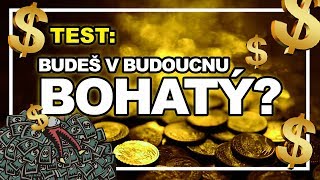 TEST  Budeš bohatý nebo chudý [upl. by Pelag]