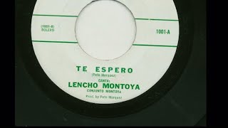 Te Espero  Lencho Montoya [upl. by Ettenor]