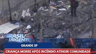 Criança morre após incêndio atingir comunidade em Itapevi na Grande SP  Brasil Urgente [upl. by Carew447]