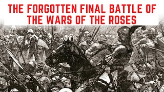 The FORGOTTEN Final Battle Of The Wars Of The Roses  The Battle Of Stoke Field [upl. by Cosme]