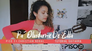 Piso 21 amp Christian Nodal  Pa´ Olvidarme De Ella  Tutorial Guitarra [upl. by Irpak]