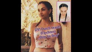 DYI Dutch Braids  step by step  flechten lernen  Schritt für Schritt Anleitung [upl. by Weiman]