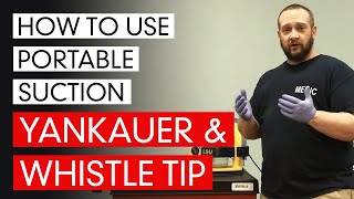 How To Use Portable Suction Yankauer amp Whistle Tip [upl. by Mavis]