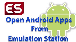 Add and Open Native Android Apps from Emulation Station ESDE [upl. by Komarek84]