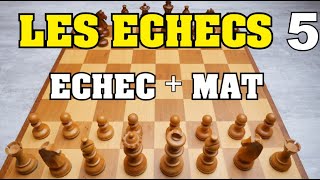 LES ECHECS  REGLES DU JEU  LECHEC et LE MAT [upl. by Llertram]