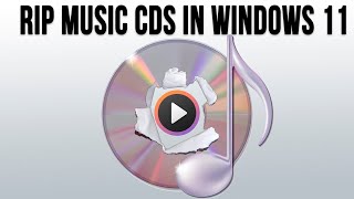 How to Rip Music CDs with the New Windows 11 Media Player [upl. by Yahsel]