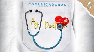 Ay Doctor  Comunicadoras Eucarísticas Video Oficial [upl. by Vashtia]