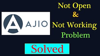 How to Fix AJIO App Not Working Problem Android amp Ios  AJIO Not Open Problem Solved [upl. by Ryan]