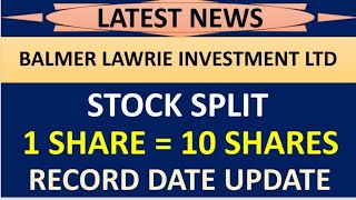 1 SHARE  10 SHARES  balmer Lawrie investment Ltd share  stock split record date update [upl. by Gnus]