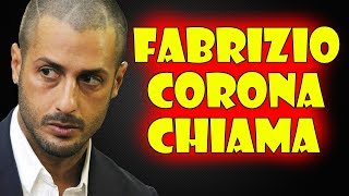 FABRIZIO CORONA CHIAMA  📞 [upl. by Collayer]