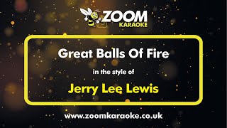 Jerry Lee Lewis  Great Balls Of Fire  Karaoke Version from Zoom Karaoke [upl. by Dimitry768]