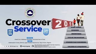 RCCG 2018 CROSSOVER SERVICE WITH PASTOR EA ADEBOYE [upl. by Tiram]