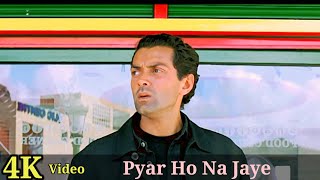 Pyar Ho Na Jaye 4K Video Song  Bichhoo  Bobby Deol Rani Mukerji Shankar Mahadevan HD [upl. by Adnir]