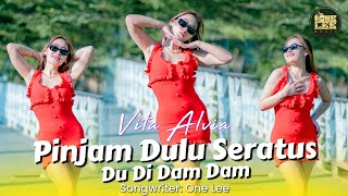 Vita Alvia  Pinjam Dulu Seratus DJ Remix Du Di Dam Dam [upl. by Negam786]