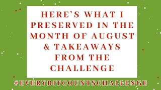 What I preserved during the month of August and my takeaways everybitcountschallenge [upl. by Lopez]