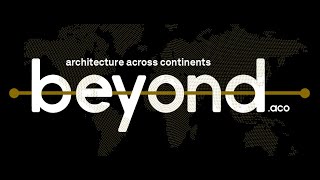 beyondaco  architecture across continents  Trailer [upl. by Oker303]