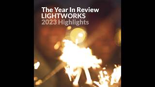 Year in Review LIGHTWORKS Highlights of 2023 [upl. by Aihseuqal]