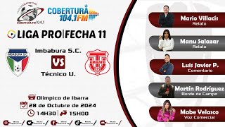 ENVIVO LIGAPRO FECHA11 IMBABURA VS TECNICO UNIVERSITARIO RADIO COBERTURA 1041 FM [upl. by Wallas]