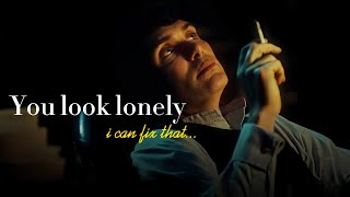 THOMAS SHELBY You look lonely edit [upl. by Hamlani]