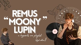 ❝Anything for our Moony❞  a hogwarts era remus lupin playlist [upl. by Nosiddam902]