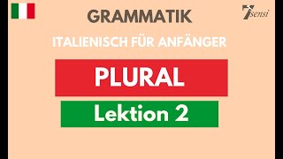 Plural im Italienischen  Italienisch für Anfänger  Lektion 2 [upl. by Marashio]