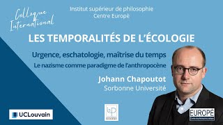 Johann Chapoutot  Colloque quot Les temporalités de lécologiequot [upl. by Niatsirhc]