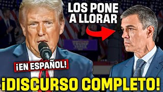 TRUMP ¡¡EN ESPAÑOL se VENGA de SÁNCHEZ y TODOS LOS PROGRES DEL MUNDO ¡¡CON UN DISCURSO HISTÓRICO [upl. by Wolford766]