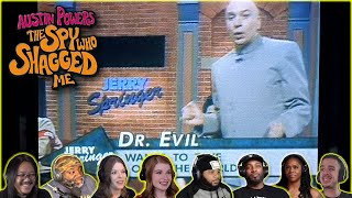 Reactors Reacting to DR EVIL AND SCOTT ON JERRY SPRINGER  Austin Powers The Spy Who Shagged Me [upl. by Neral]