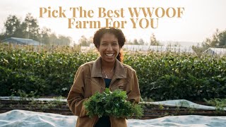 How to pick the best WWOOF Farm for YOU [upl. by Hagar]