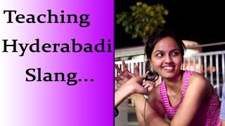 Teaching Hyderabadi Slang [upl. by Nawoj76]