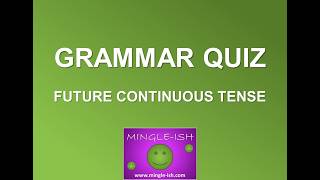 Future continuous tense Grammar quiz 1 [upl. by Okihcim]