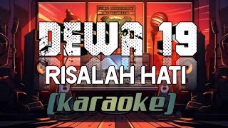 DEWA 19  Risalah Hati  Karaoke  Lyrics [upl. by Inkster]