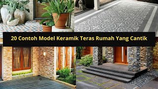 20 Contoh Model Keramik Teras Rumah Yang Cantik [upl. by Chouest726]