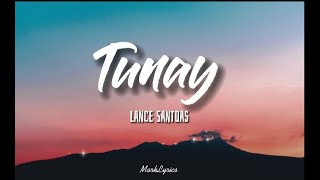 Lance Santdas  Tunay Lyrics [upl. by Harbed]