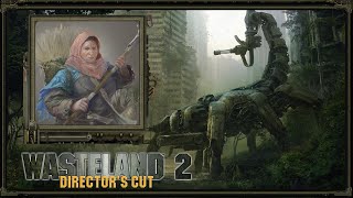 Wasteland 2 Episode 42 [upl. by Dorice35]