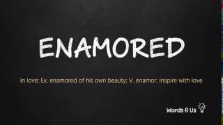 How to Pronounce ENAMORED in American English [upl. by Varion741]