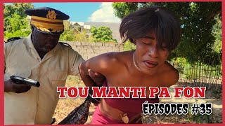 TOU MANTI PA FON EPIZOD 35 [upl. by Prescott]