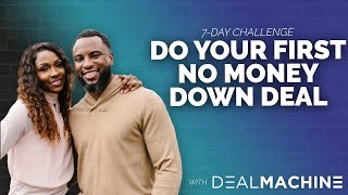 Do Your First No Money Down Deal 7Day CHALLENGE GRAND FINALE [upl. by Ailekahs]