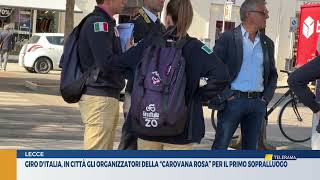 Giro dItalia in città gli organizzatori della “Carovana rosa” per il primo sopralluogo [upl. by Studley]