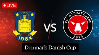 Midtjylland vs Brøndby IF fodbold live kamp i dag Denmark Danish Cup live streaming [upl. by Norret]