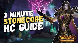 3 Minute Stonecore HC Guide  Cataclysm Classic [upl. by Anirret20]