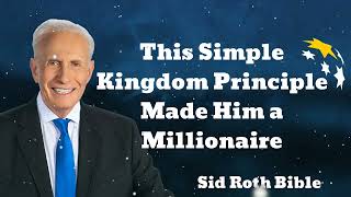 This Simple Kingdom Principle Made Him a Millionaire  Sid Roth Bible [upl. by Esac]