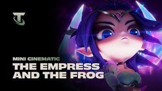 The Empress and the Frog  Mini Cinematic  Teamfight Tactics [upl. by Frodi]