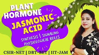 Jasmonic Acid  Plant Hormone  Synthesis  Signaling  Physiological Roles  CSIRNET  ARSNET [upl. by Ng]