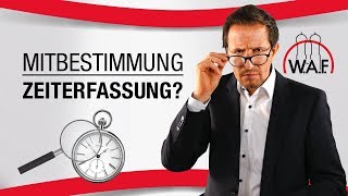 Betriebsrat Mitbestimmung bei Zeiterfassung  Die Mitbestimmungsrechte des Betriebsrats [upl. by Upshaw209]