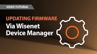 Wisenet A series  Firmware Update Via Wisenet Device Manager [upl. by Frum]